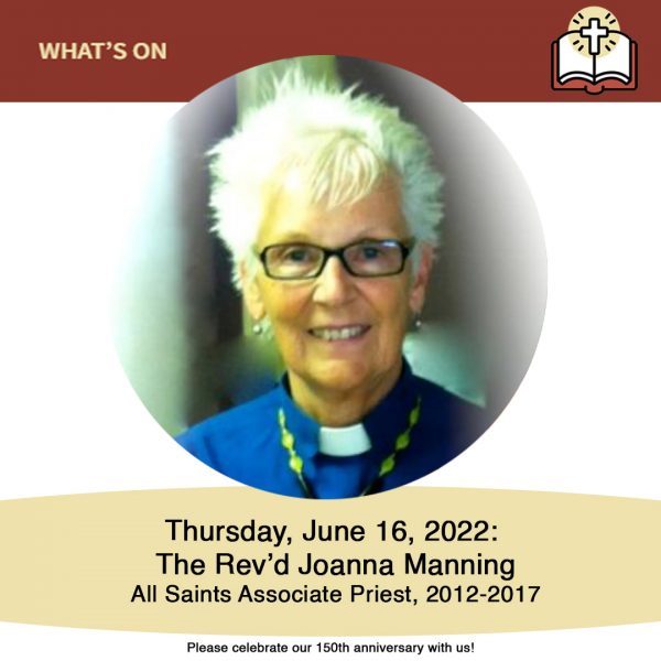 Visiting Preacher Sunday, June 12, 2022 The Rev’d Joanna Manning
